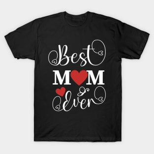 Best mom ever T-Shirt